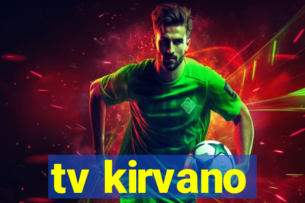 tv kirvano